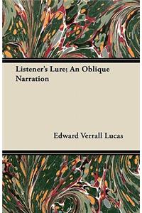Listener's Lure; An Oblique Narration
