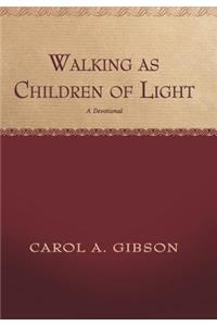 Walking as Children of Light
