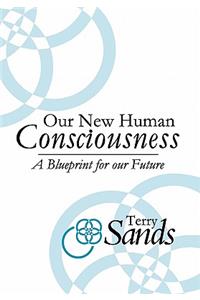 Our New Human Consciousness