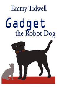 Gadget the Robot Dog