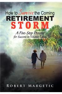 How to Survive the Coming Retirement Storm