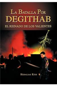 La Batalla Por Degithab