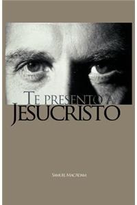 Te Presento a Jesucristo