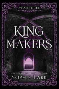 Kingmakers Year Three: A Spicy Dark College Bully Romance (Kingmakers Book 3)