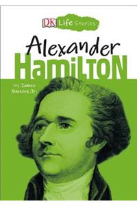 DK Life Stories: Alexander Hamilton