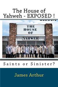 House of Yahweh EXPOSED!