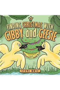 Finding Christmas with Gibby and Geesie