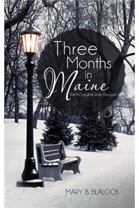 Three Months in Maine