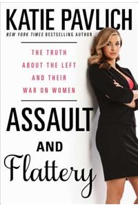 Assault and Flattery