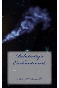 Relativity's Enchantment