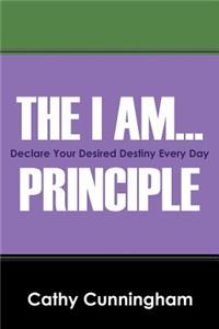 The I Am ... Principle