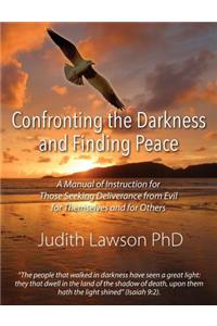 Confronting the Darkness and Finding Peace