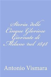 Storia delle Cinque Gloriose Giornate di Milano nel 1848