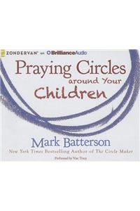 Praying Circles Around Your Children