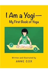 I Am a Yogi-My First Book of Yoga