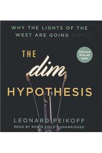 The Dim Hypothesis