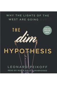 Dim Hypothesis