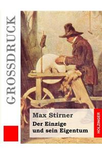 Der Einzige und sein Eigentum (Großdruck)