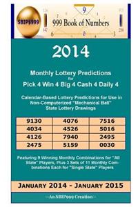 2014 Monthly Lottery Predictions for Pick 4 Win 4 Big 4 Cash 4 Daily 4