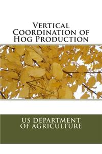 Vertical Coordination of Hog Production