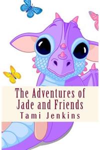 Adventures of Jade and Friends