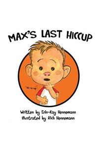 Max's Last Hiccup