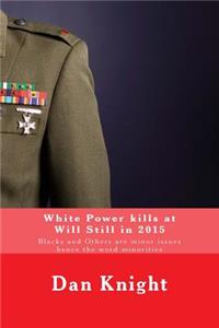White Power kills at Will Still in 2015