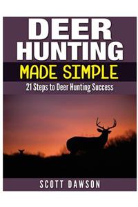 Deer Hunting Made Simple