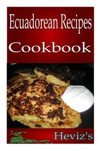 Easy Ecuadorean Recipes