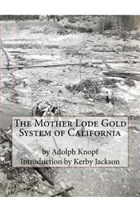 Mother Lode Gold System of California