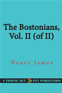 The Bostonians, Vol. II (of II)