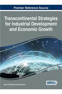 Transcontinental Strategies for Industrial Development and Economic Growth