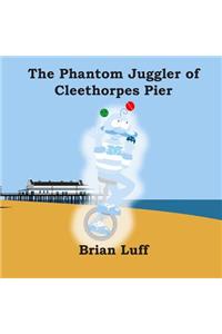 Phantom Juggler of Cleethorpes Pier