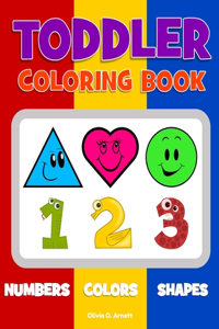 Toddler Coloring Book. Numbers Colors Shapes