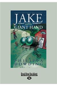 Jake and the Giant Hand (Large Print 16pt)