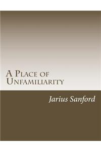 Place of Unfamiliarity