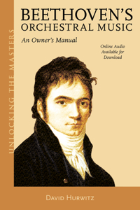 Beethoven's Orchestral Music: An Owner's Manual