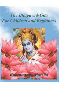 The Bhagavad-Gita for Children and Beginners