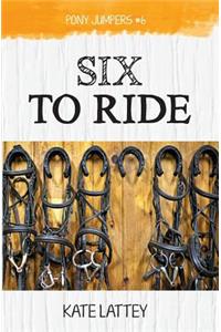 Six to Ride