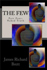 The Few: Part Four: Naked Truth