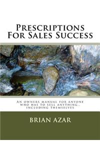 Prescriptions For Sales Success