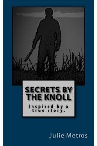Secrets by the Knoll