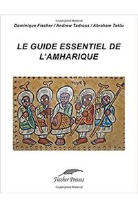 Le Guide Essentiel de L'Amharique