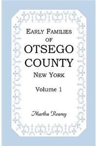 Early Families of Otsego County, New York, Volume 1