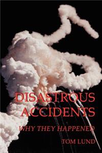 Disastrous Accidents