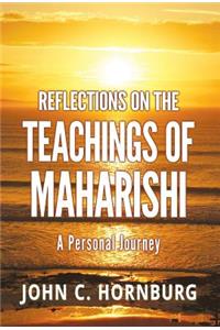 Reflections on the Teachings of Maharishi