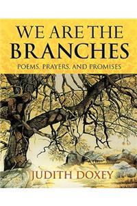 We Are The Branches