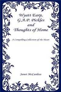 Wyatt Earp, G.A.P. Pickles and Thoughts of Home