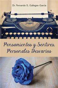 Pensamientos y Sentires, Personales Desvarios