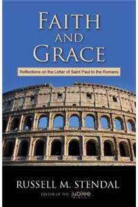Faith and Grace: Reflections on the Letter of Saint Paul to the Romans